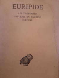 Tome IV Les Troyennes - Iphigénie en Tauride - Electre