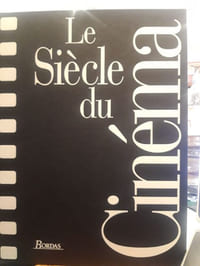 Le siècle du cinéma