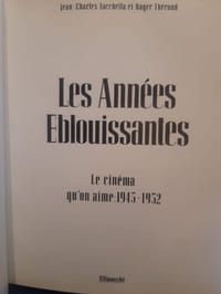 Les années éblouissantes: le cinéma qu'on aime: 1945-52