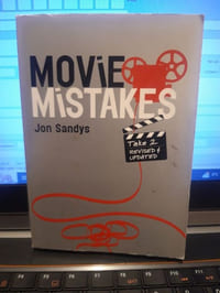 Movie mistakes, take 2, revised and updated
