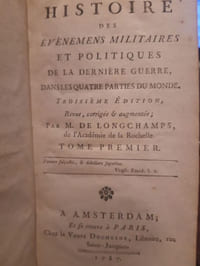 Histoire des évenements militaires et politiques de la dernière guerre, dans les quatre parties du monde