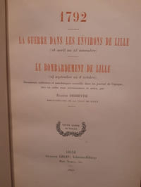 La guerre dans les environs de Lille / Le bombardement de Lille