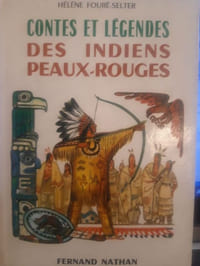 Contes et légendes des indiens peaux-rouges