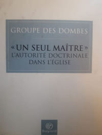 " Un seul maitre" L'autorité doctrinale dans l'Eglise