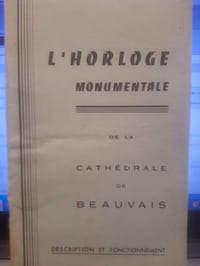 Description de l'horloge monumentale de la Cathédrale de Beauvais
