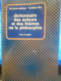 Dictionnaire des auteurs et des thémes de la philosophie