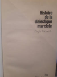 Histoire de la dialectique marxiste. Etape léniniste
