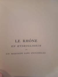 Portrait de la France. Le Rhône en hydroglisseur.