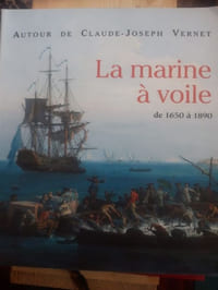 Autour de Claude-Joseph Vernet. La marine à voile de 1650 à 1890.