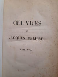 L'essai sur l'homme de Pope, traduit en vers français par Jacques Delille, avec le texte anglais en regard, suivi de notes, de variantes, et de la prière universelle, en vers français par M. Lally-Tolendal. Volume XVII.