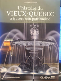L'histoire du Vieux-Quebec à travers son patrimoine
