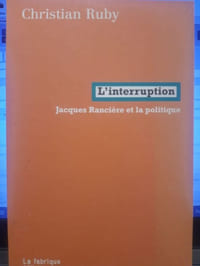 L'interruption. Jacques Rancière et la politique