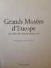 Grands mus&eacute;es d'Europe. collectif