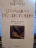 Les passions intellectuelles. Badinter, Elisabeth.
