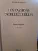 Les passions intellectuelles. Badinter, Elisabeth.