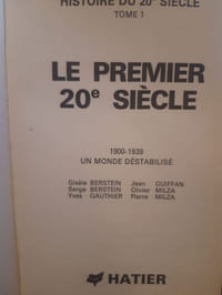 Histoire du Vingtième siècle. Tome 1: 1900-1939. Un monde destabilisé