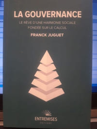 La gouvernance. Le rêve d'une harmonie sociale fondée sur le calcul