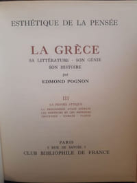 La Grèce. Sa littérature - Son Génie - Son Histoire. T3: La pensée attiqueT4: Fin de l'âge classique