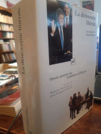 Histoire générale des systèmes politiques: La démocratie libérale
