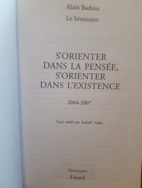 S'orienter dans la pensée, s'orienter dans l'existence (2004-2007)