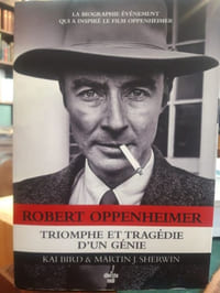 Robert Oppenheimer, Triomphe et tragédie d'un génie