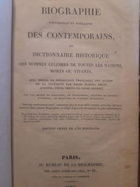 Biographie universelle et portative des contemporains ou Dictionnaire historique des hommes célèbres de toutes les nations, morts ou vivants qui, depuis la Révolution Française, ont acquis de la célébrité par leurs écrits, leurs actions, leurs vertus ou leurs crimes