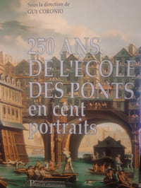 250 ans de l'école des ponts en cent portraits