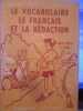 Le vocabulaire. Le français et la rédaction au cours moyen 2e année. David, Haisse, Bouret