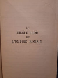 Le siècle d'or de l'empire romain