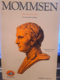 Histoire romaine. Des commencements de Rome jusqu'aux guerres civiles.La monarchie miltaire.
