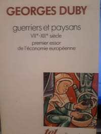 Guerriers et paysans. VII-XIIe siècle. Premier essor de l'économie européenne