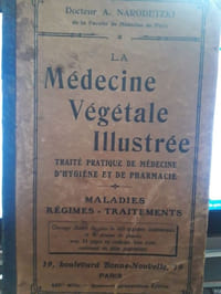 La médecine végétale illustrée. Traité de pratique de médecine d'hygiène et de pharmacie