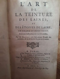 L'art de la teinture des laines,et des étoffes de laines, en grand et petit teint.