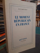 Le moment républicain en France par Spitz, Jean-Fabien. - Image 1