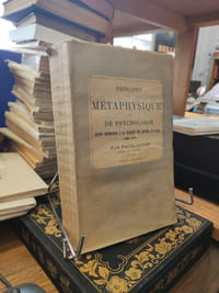Principes de Métaphysique et de Psychologie. Leçons Professées à la Faculté des Lettres de Paris. Tome Second