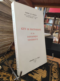 Guy de Maupassant et le Fantastique Ténébreux