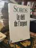 Le Défi de l'Argent. Soros, Geroges