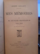 Mes mémoires 1863-1909 : Ma jeunesse orgueilleuse1909-1912 : Mes audaces... Agadir1912-1930 : Clairvoyance et force d'âme dans les épreuves par Caillaux, Joseph. - Image 2