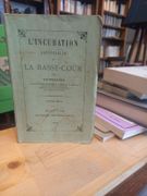 L'incubation artificielle et la Basse-Cour par Voitellier. - Image 1