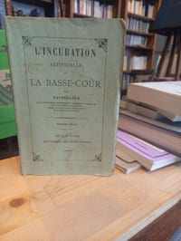 L'incubation artificielle et la Basse-Cour