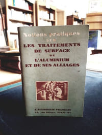 Notions pratiques sur les traitements de surface de l'aluminium et de ses alliages
