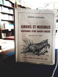 Gibiers et nuisibles. Souvenirs d'un garde-chasse