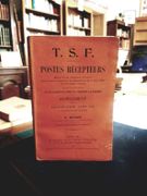 T.S.F Postes récepteurs. Moyen de les construire soi-même pour recevoir à domicile les télégrammes de la Tour Eiffel et des nations voisines.  par Monier, E. - Image 1