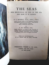 The seas. Our knowledge of life in the sea and how it is gained