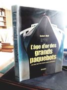 L'âge d'or des grands paquebots... qui nous font rêver depuis quatre générations par Wall, Robert. - Image 1