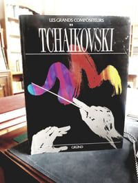 Les grands compositeurs: Tchaïkovsky