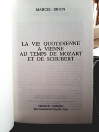 La vie quotidienne à Vienne au temps de Mozart et de Schubert