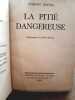 La pitié dangereuse. Zweig, Stefan.