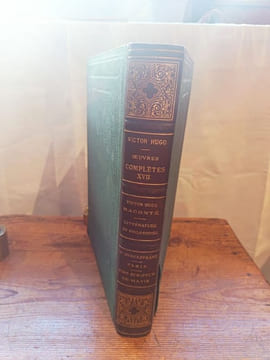 Oeuvres complètes XVII: Victor Hugo raconté/ Littérature et philosophie/ W.Shakespeare/ Paris/ Post scriptum de ma vie . Hugo, Victor.