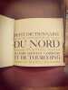 Petit dictionnaire du d&eacute;partement du Nord en g&eacute;n&eacute;ral, Flandre, Hainaut, Cambresis et de Tourcoing . Samain, Albert.